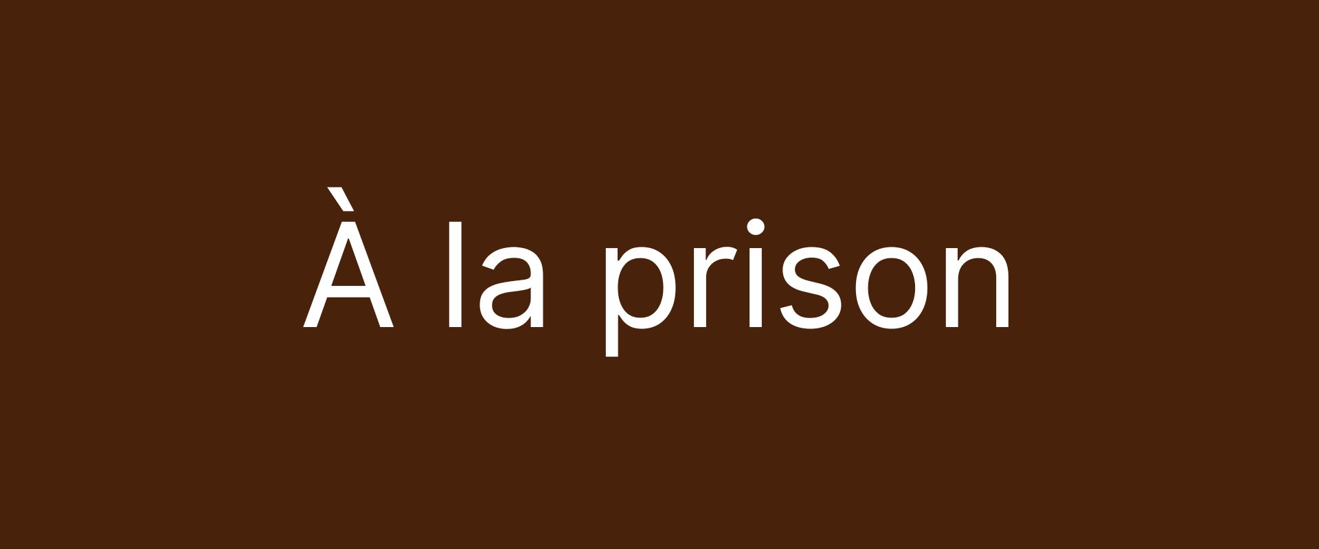 A la prison hauteur 800